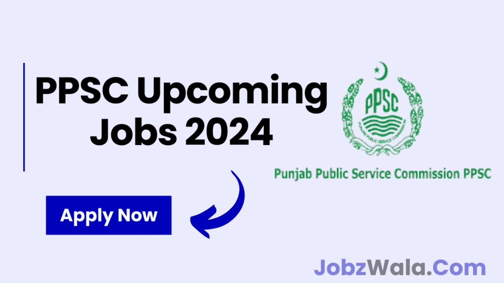 PPSC Upcoming Jobs 2024 Update