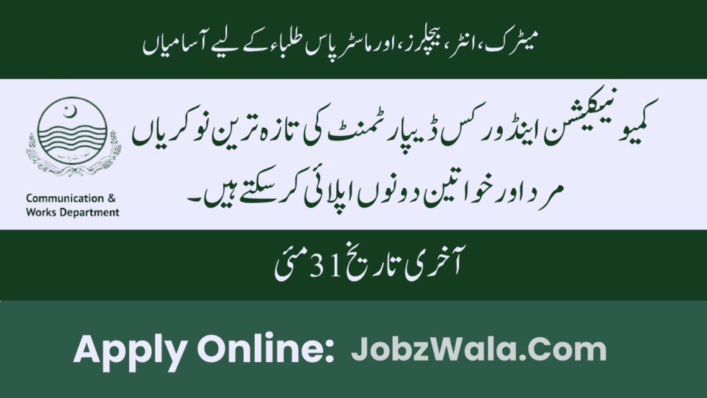 Latest Communication and Works Department Jobs in May 2024